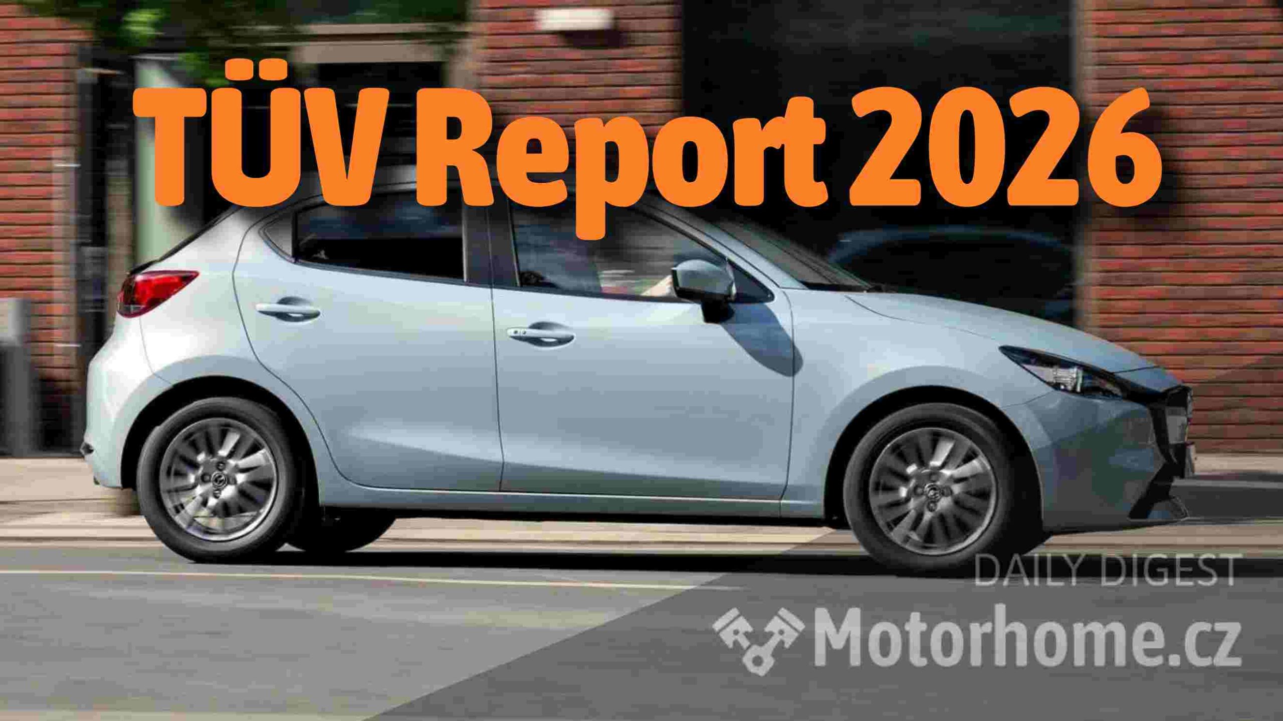 TÜV Report 2026: Mazda září, Tesla a Dacia propadají, proč jsou auta tak drahá a kam kráčí Evropa (přehled 21/11/25)